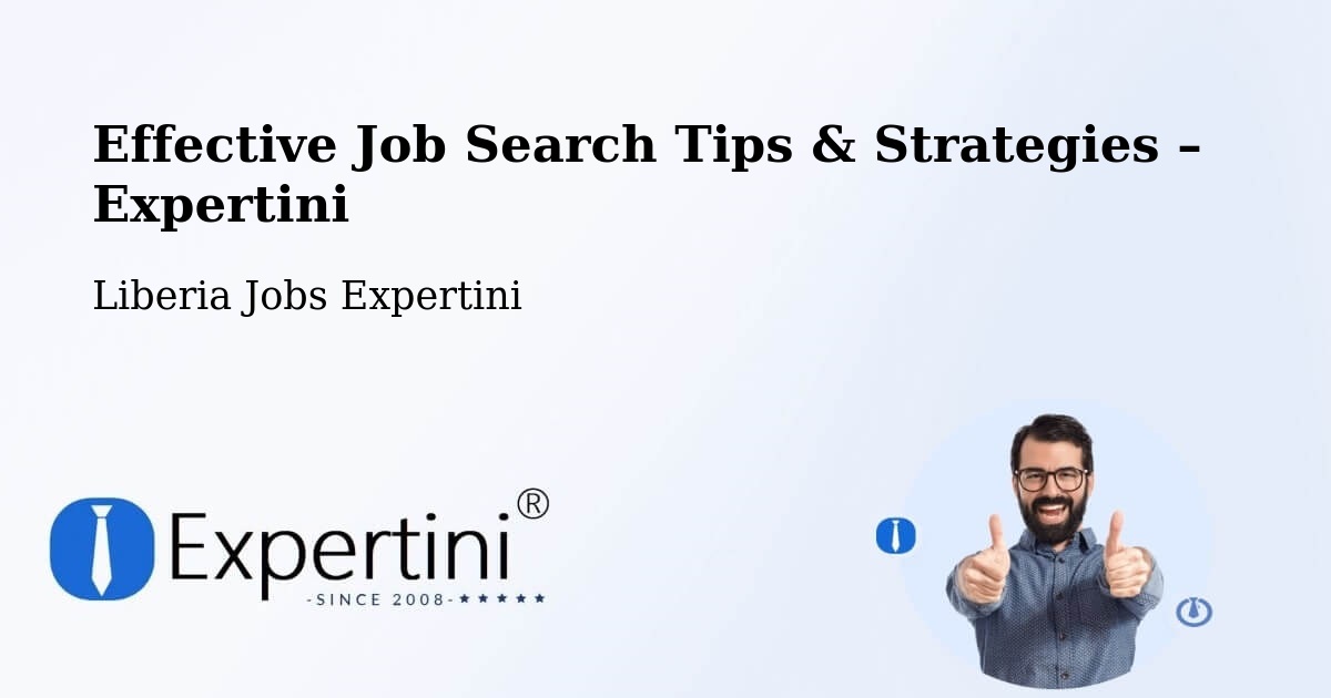 Job Search Tips & Strategies for Job Seekers – Liberia - Liberia Jobs Expertini