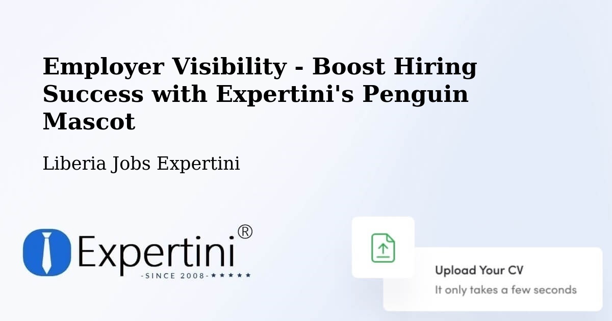 CV and Resume Visibility Optimization – Liberia - Liberia Jobs Expertini